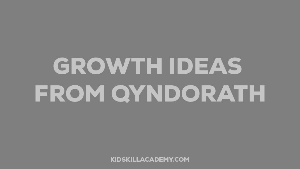 Growth Ideas from Qyndorath